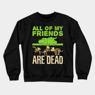 Dead Dinosaur Crewneck Sweatshirt